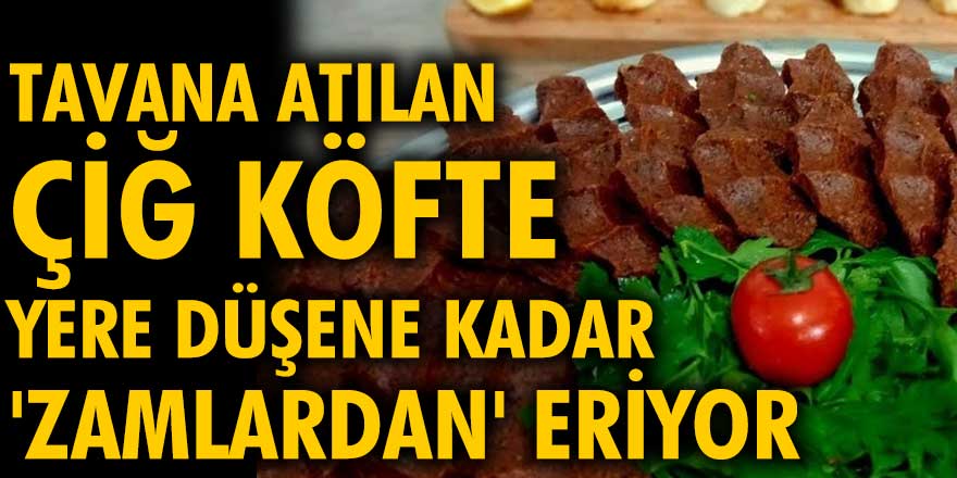 Çiğ köfte üreticileri stokçuluktan şikayetçi!