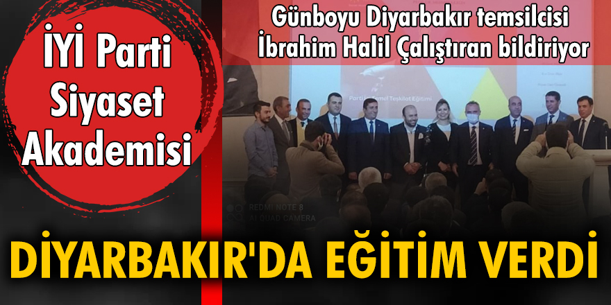 İYİ Parti Siyaset Akademisi Diyarbakır'da eğitim verdi