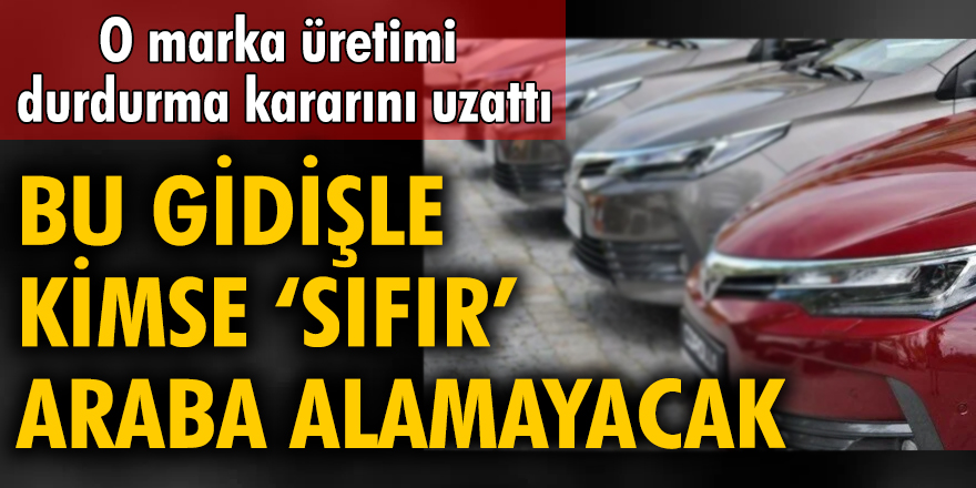 Toyota’da üretimi durdurma uzatıldı