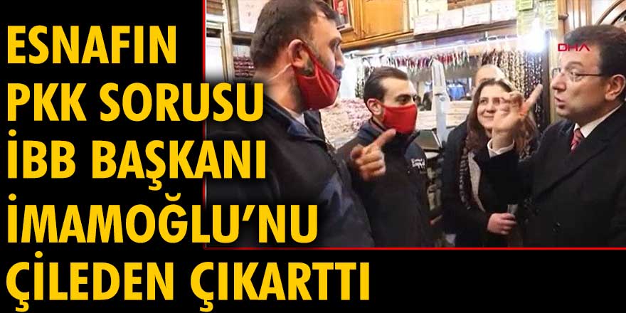 Esnafın PKK sorusu İmamoğlu'nu çileden çıkarttı