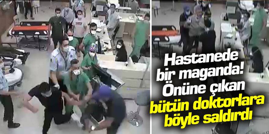 Hastanede bir maganda! Önüne çıkan bütün doktorlara böyle saldırdı