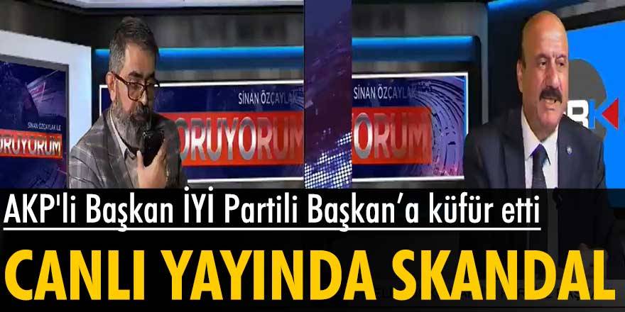 Canlı yayında skandal! AKP'li Başkan, İYİ Partili Başkan'a küfür etti
