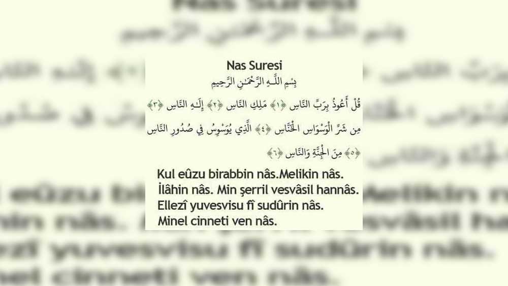 Nas suresi okunuşu nasıl? Nas Suresi anlamı nedir?