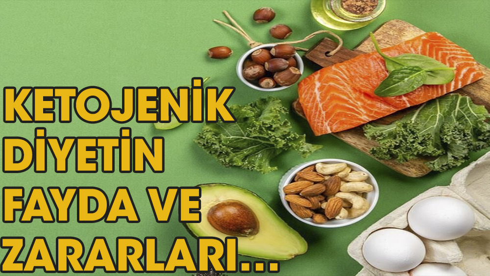 Ketojenik diyet, fayda ve zararları…