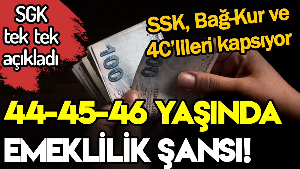 SSK, Bağ-Kur ve 4C'liler dikkat! Düşük prim sayısı ile 44-45-46 yaşında emeklilik şansı verilecek