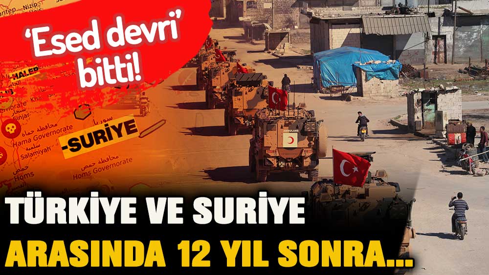 'Esed' devri bitti: Türkiye ve Suriye arasında 11 yıl sonra bir ilk yaşandı!