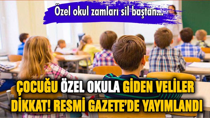 Çocuğu özel okula giden veliler dikkat! Resmi Gazete'de yayımlandı