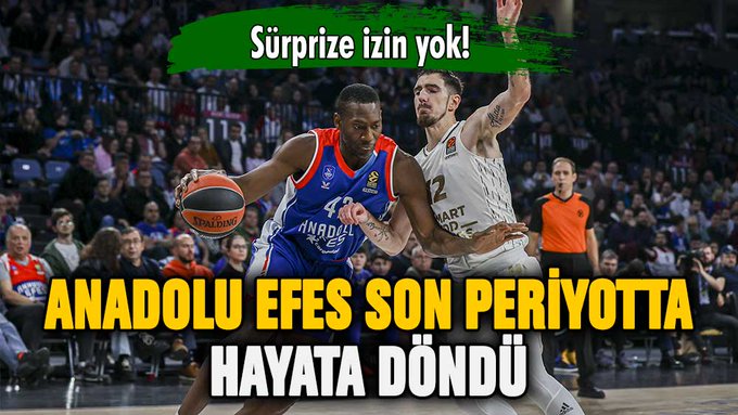 Anadolu Efes son periyotta hayata döndü