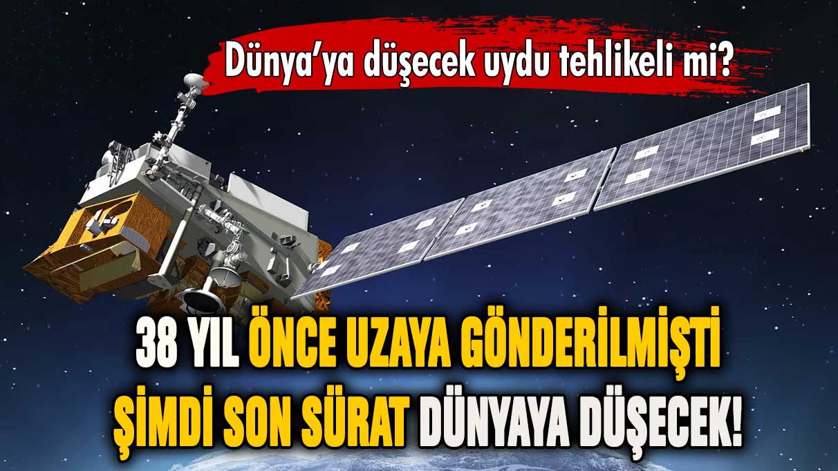 38 yıl önce uzaya gönderilmişti: Şimdi Dünya'ya düşecek!