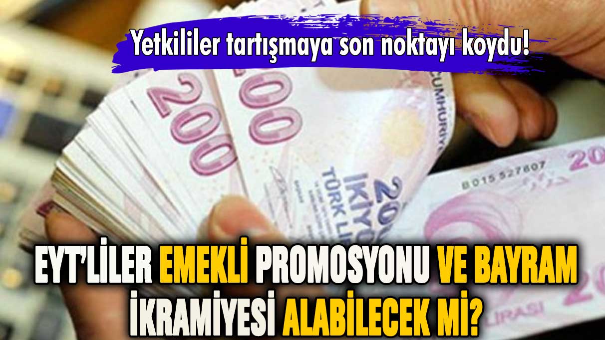 EYT'liler promosyon ve bayram ikramiyesi alacak mı? Net açıklama geldi!