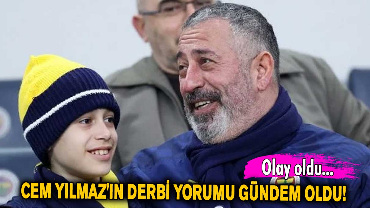 Cem Yılmaz'ın derbi yorumu gündem oldu!