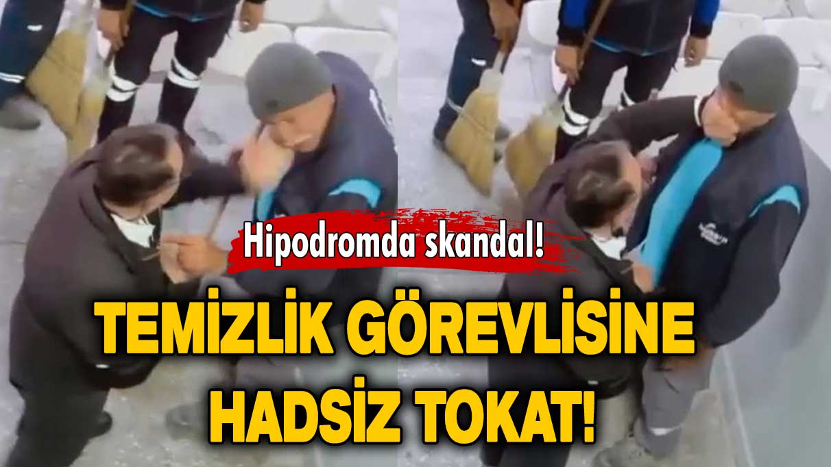 Hipodromda skandal: Temizlik görevlisine tokat attı!