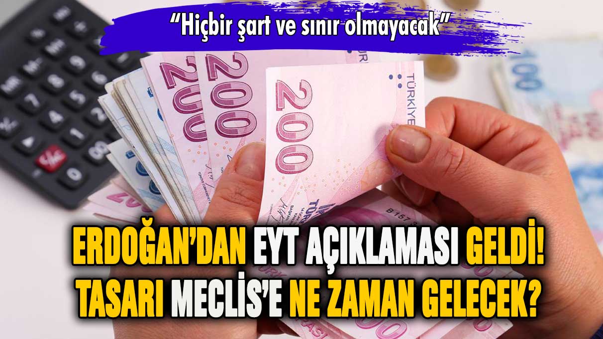 Erdoğan'dan EYT açıklaması geldi: Meclis'e geliyor!