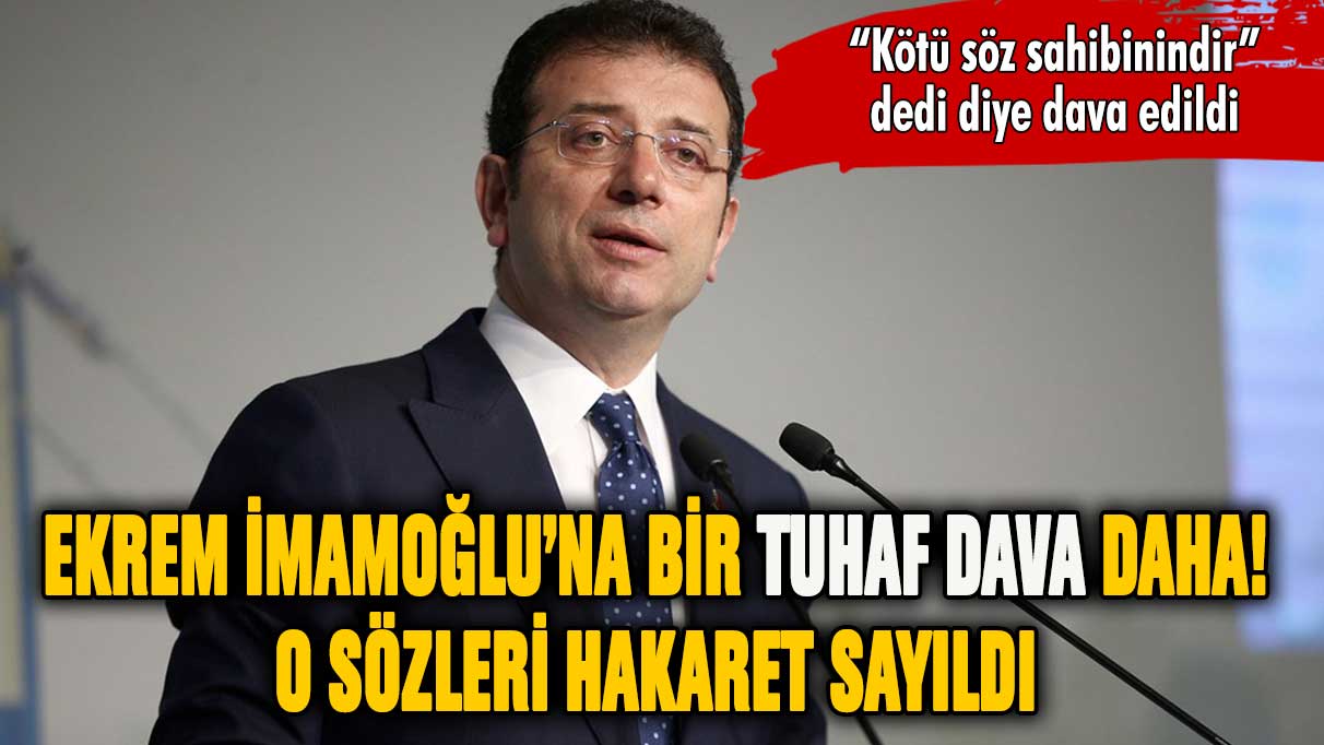 Ekrem İmamoğlu'na tuhaf dava! O sözleri hakaret sayıldı