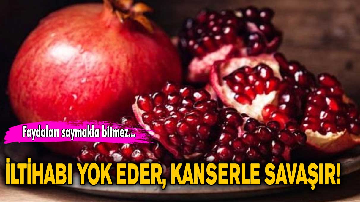 İltihabı bitirir, kanserle savaşır!