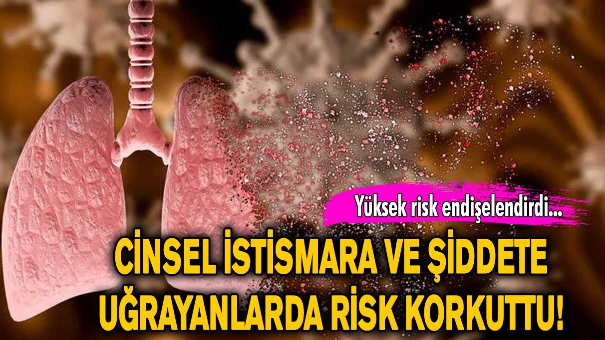 Cinsel istismara ve şiddete uğrayanlarda astım riski korkuttu!