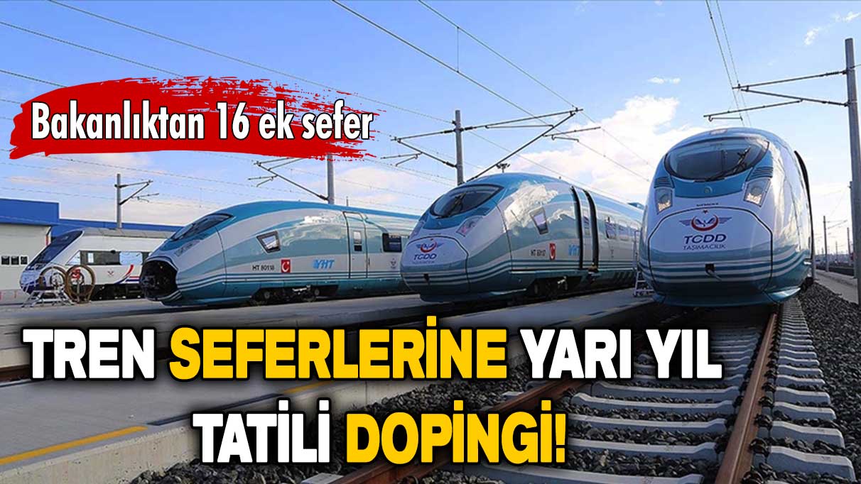 Tren seferlerine yarı yıl tatili dopingi!