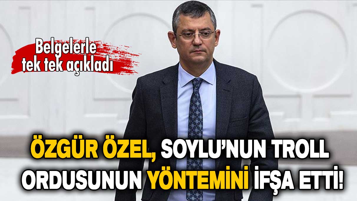 Özgür Özel, Bakan Soylu hakkındaki dosyayı açıkladı!