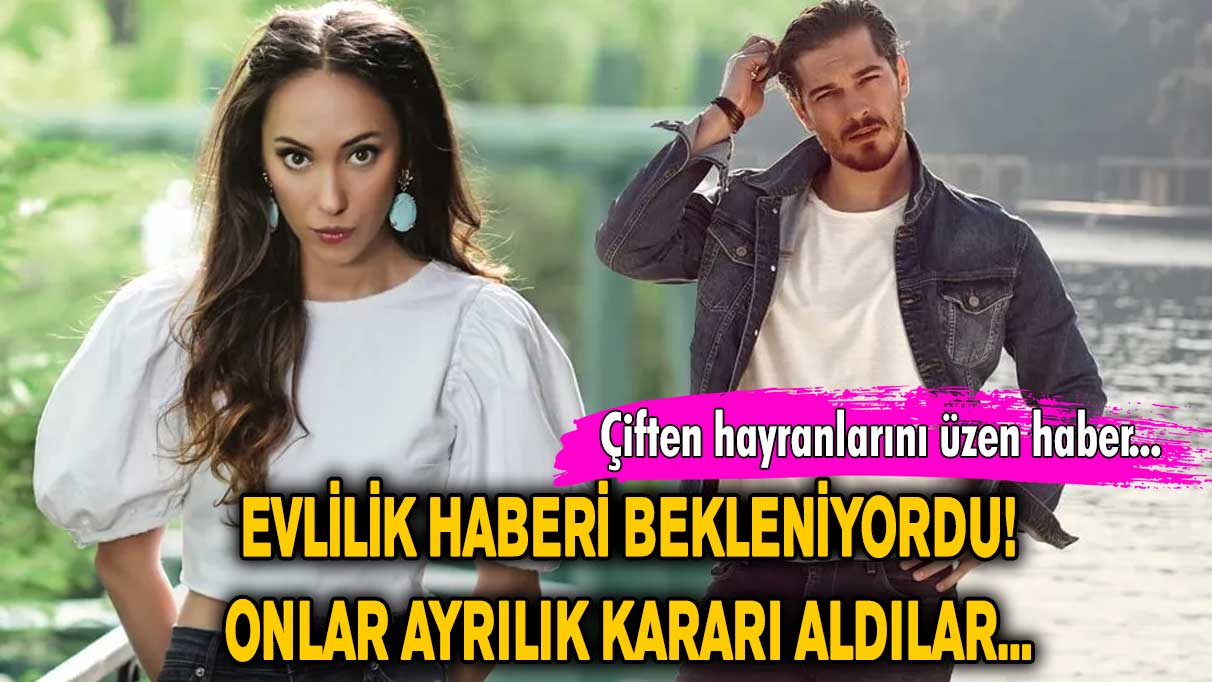 Evlilik haberi bekleniyordu! Onlar ayrılık kararı aldılar...