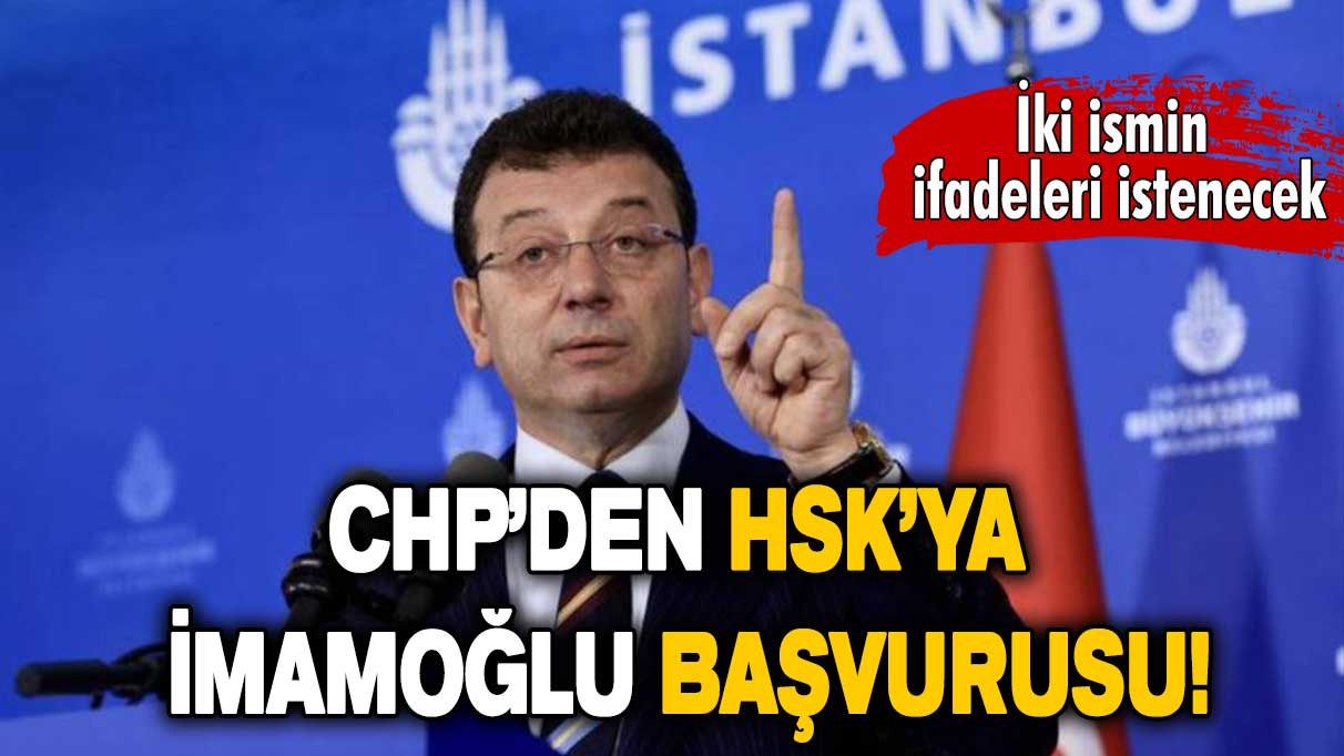 İmamoğlu’nun avukatından HSK’ya başvuru!