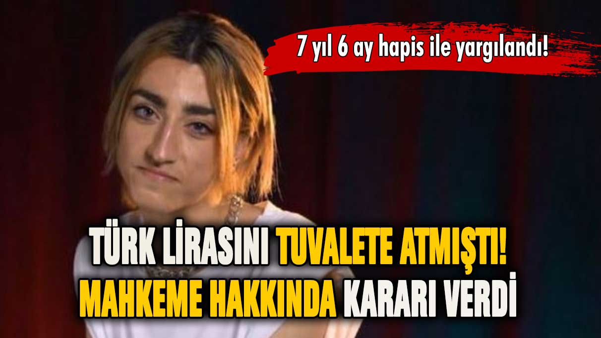 Türk lirasını tuvalete atan fenomen hakkında karar verildi!