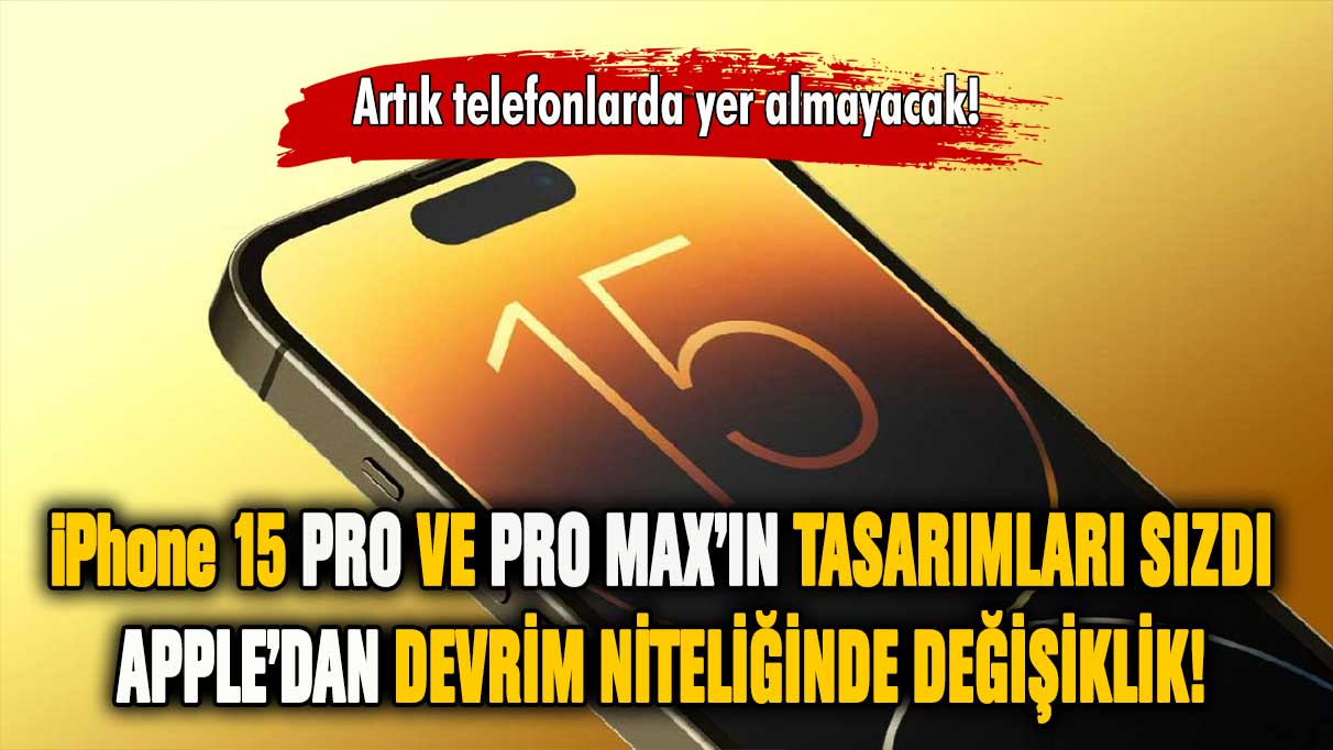 İphone 15 Pro'nun tasarımı ve özellikleri belli oldu!