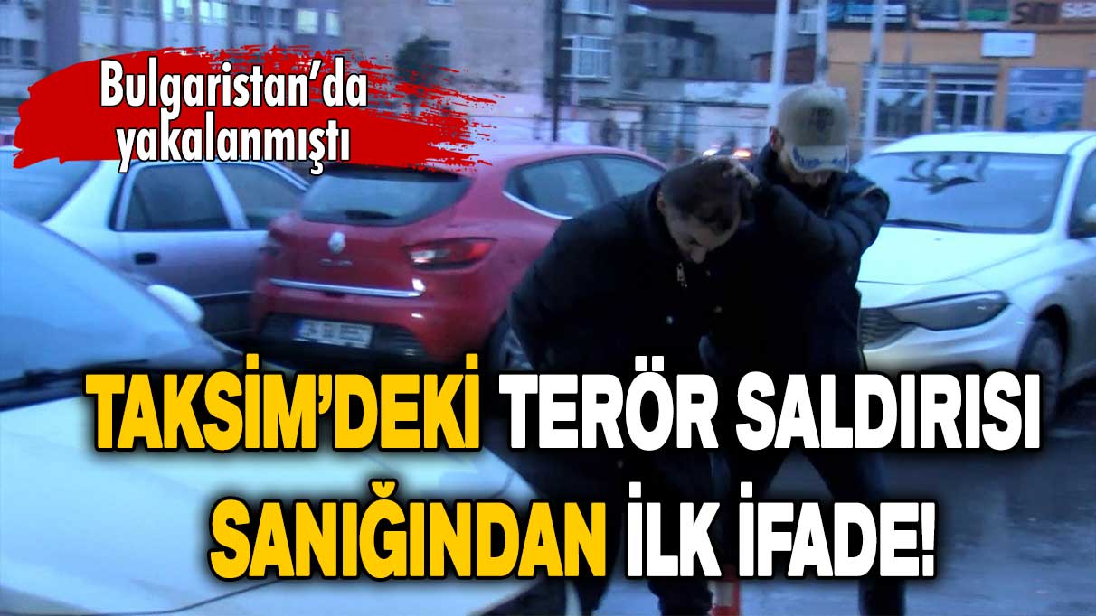 Taksim saldırısı sanığı Hazni Gölge'nin ilk ifadesi ortaya çıktı!