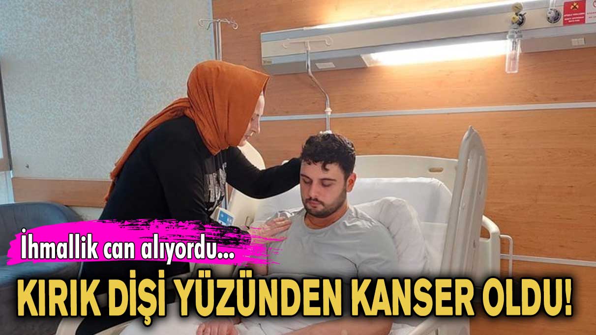 Kırık dişi yüzünden dil kanseri oldu!