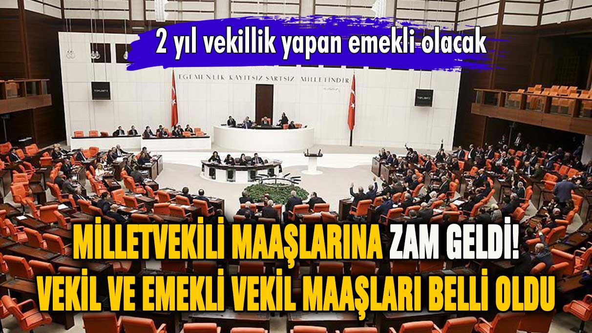 2023'te Milletvekili maaşları ne kadar oldu? Milletvekili danışman maaşları ne kadar?