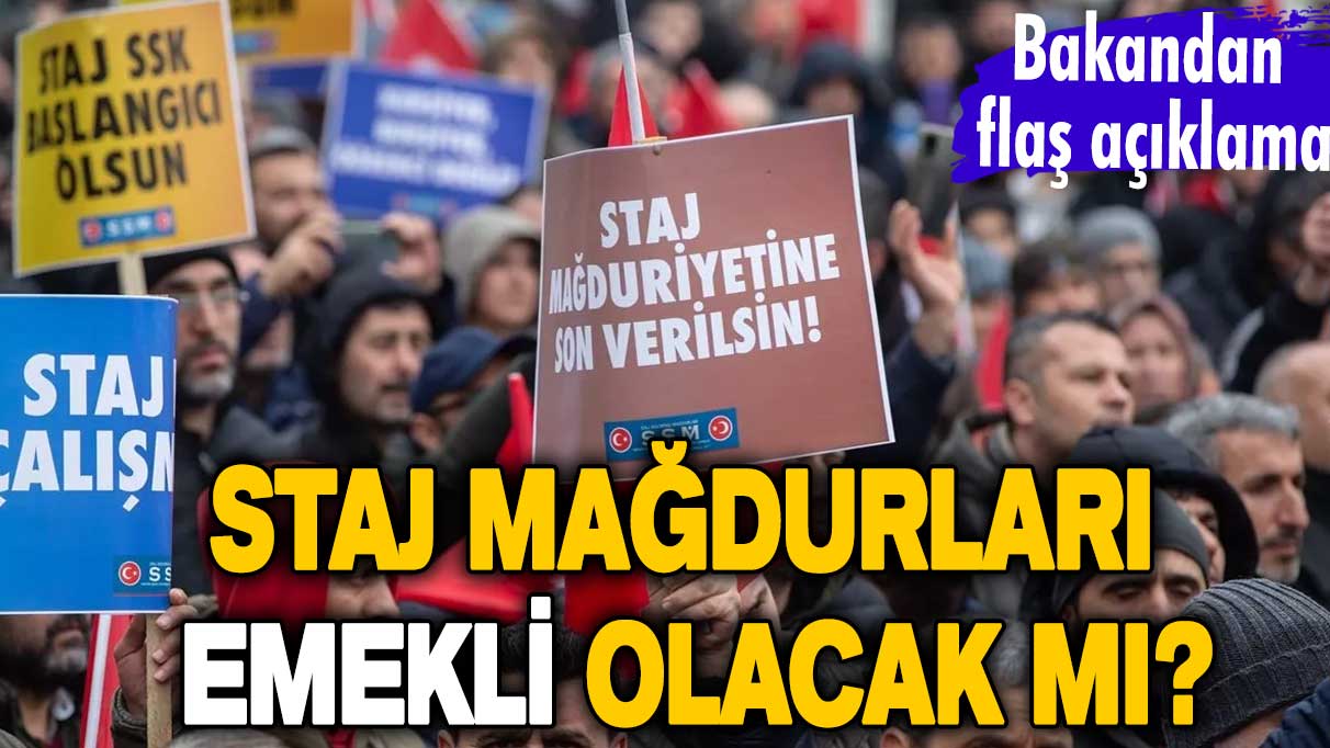 Staj mağdurları emekli olacak mı?  Bakan Vedat Bilgin'den  flaş açıklama