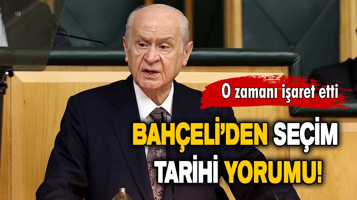 Devlet Bahçeli: Bahar mevsimi aynı zamanda seçim mevsimi