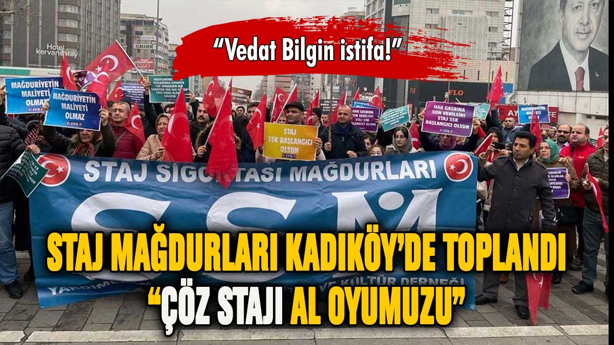 Staj mağdurları eylem düzenledi! Hakkımızı alacağız!