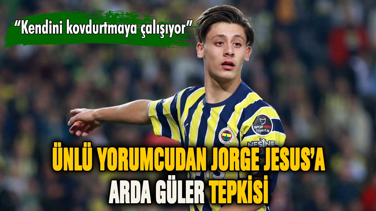 Ünlü yorumcudan Arda Güler tepkisi!