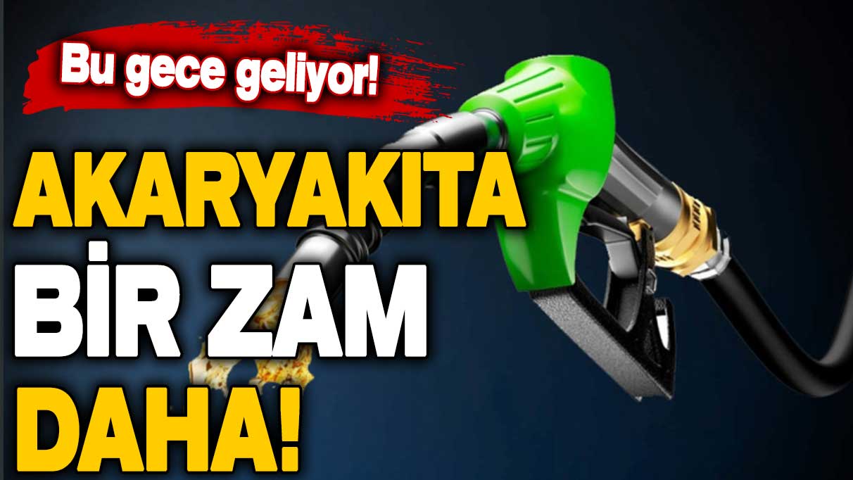 Akaryakıta bu gece zam geliyor... İşte zam sonrası yeni pompa fiyatları