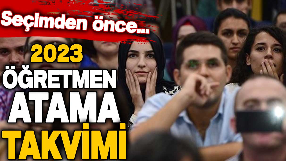 Atama bekleyen öğretmenler dikkat! Seçim öncesi atama takvimi...