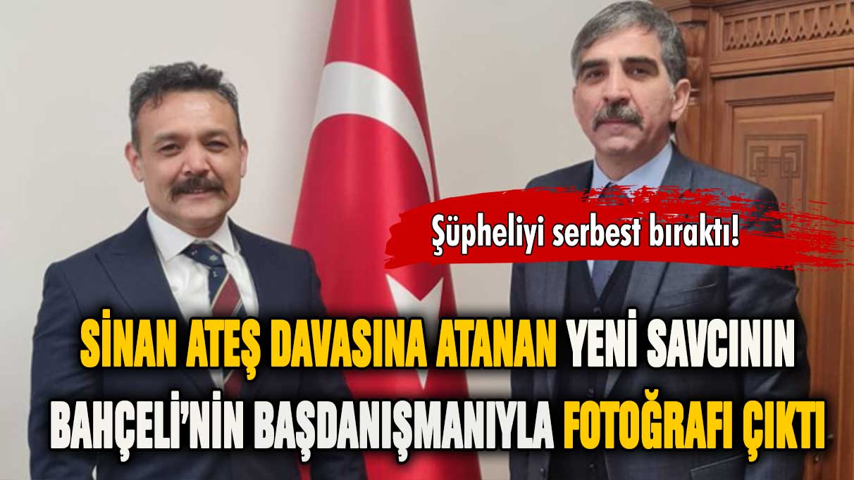 Sinan Ateş davasına atanan yeni savcının MHP'lilerle fotoğrafı çıktı