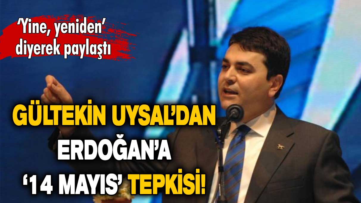 Gültekin Uysal: Yolsuzluklara yeter demek için 14 Mayıs’ta buradayız!