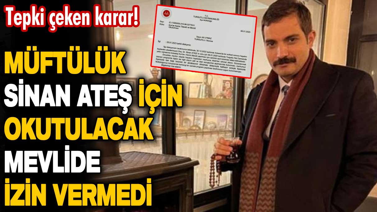 Müftülük, Sinan Ateş için okutulacak mevlide izin vermedi!