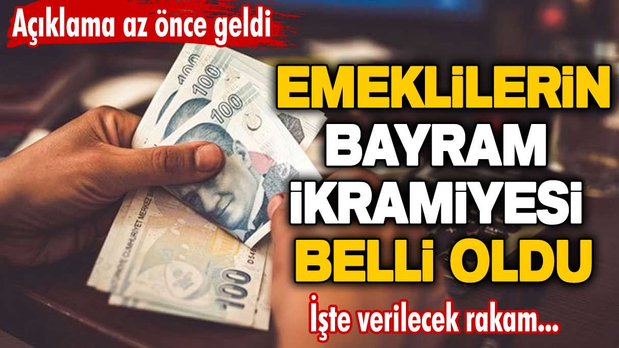 Bütün emekliler dikkat! Açıklama az önce geldi! Emeklilerin bayram ikramiyesi belli oldu