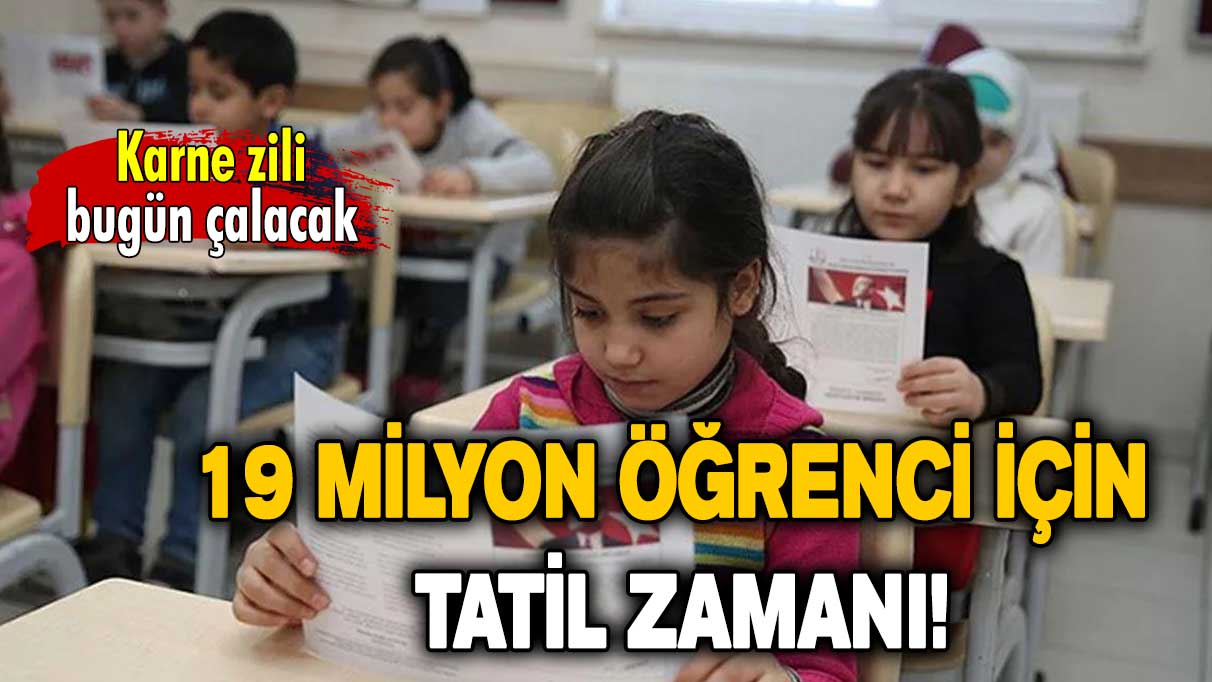 19 milyon öğrenci için tatil zamanı: Karne zili bugün çalacak!