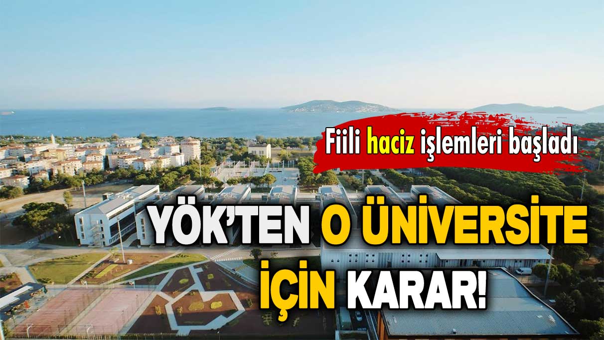 YÖK duyurdu: O üniversitede fiili haciz işlemleri başladı!