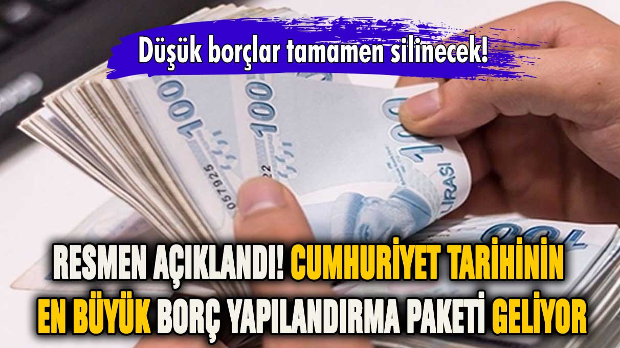 Resmen açıklandı: Bütün borçlara yapılandırma geliyor!