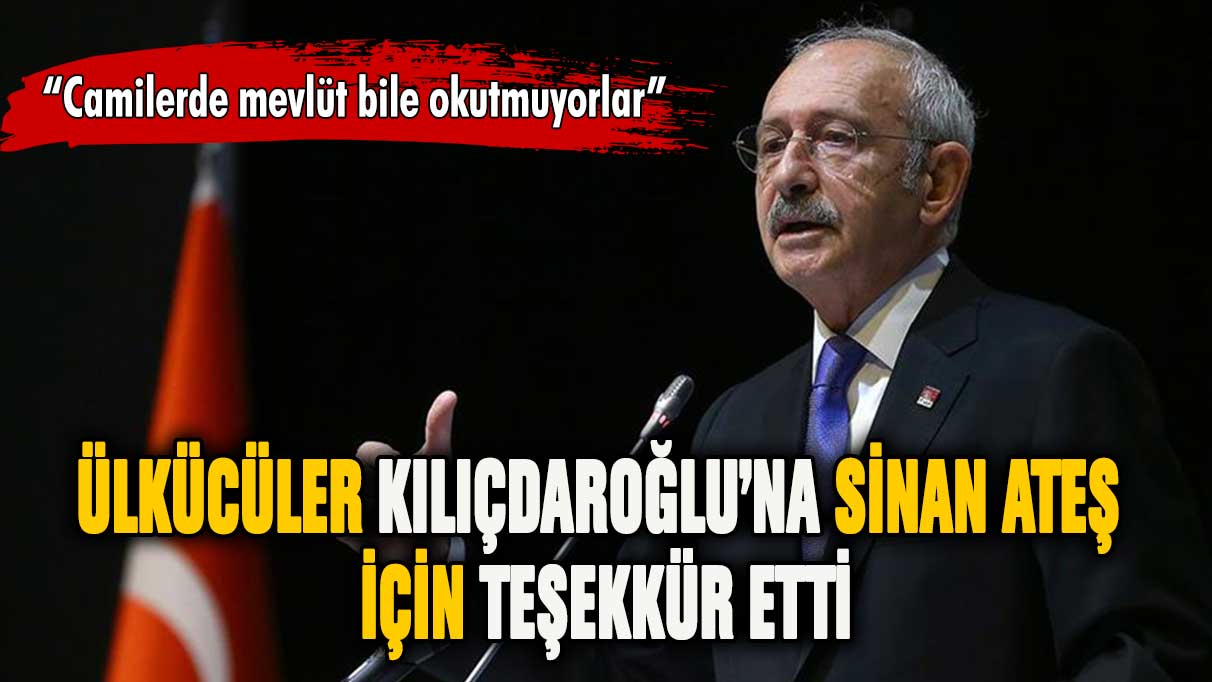 Ülkücüler Kılıçdaroğlu'na Sinan Ateş için teşekkür etti