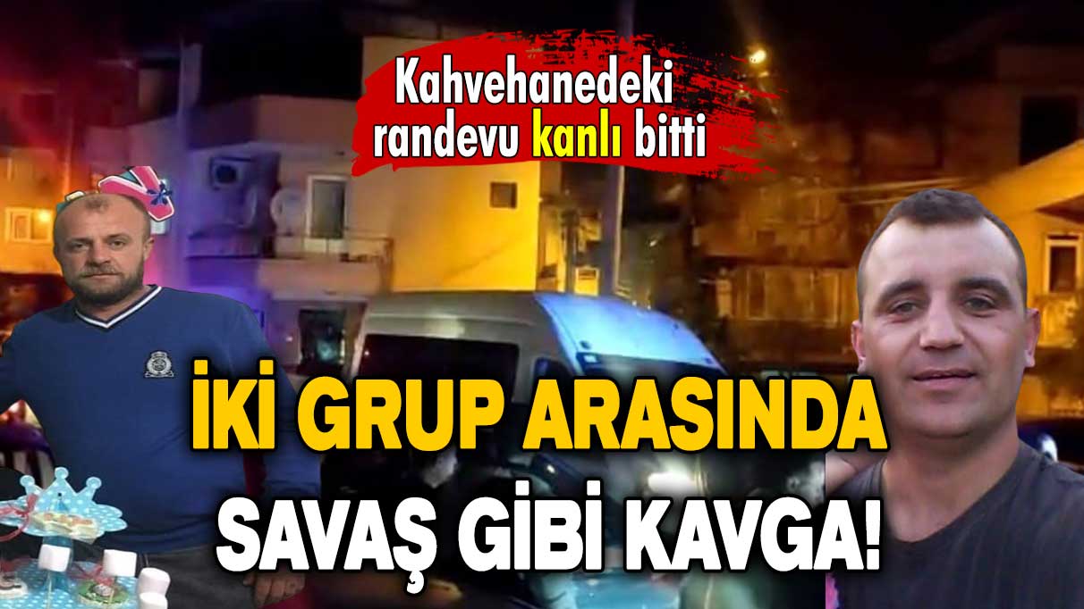 Kahvehanedeki randevu kanlı bitti: İki grup arasında savaş gibi kavga!