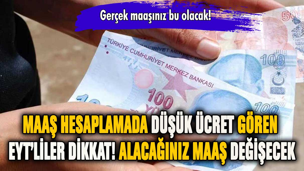 Maaş hesaplama robotunda düşük maaş gören EYT'liler dikkat! Maaşınız daha yüksek olacak!