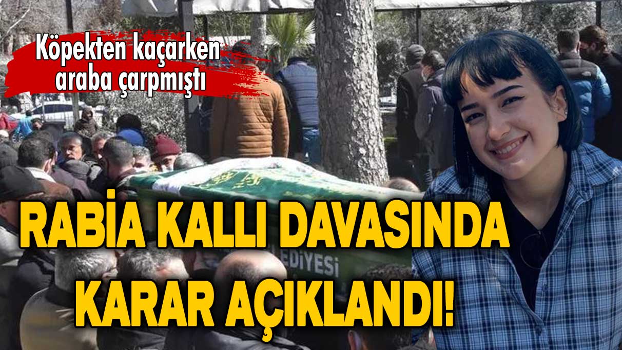 Rabia Kallı’ya çarpan otomobil sürücüsü beraat etti!