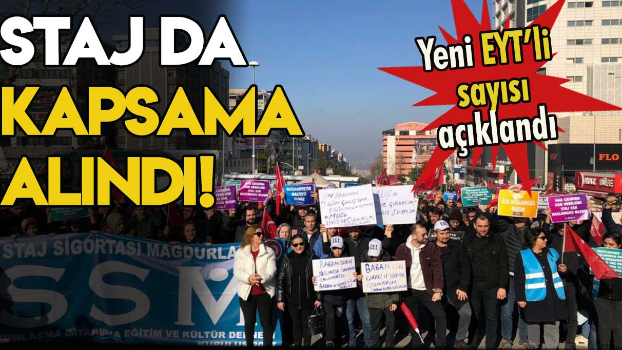 Staj ve çıraklık mağdurları kapsama alındı! Bakan yeni EYT'li sayısını açıkladı...