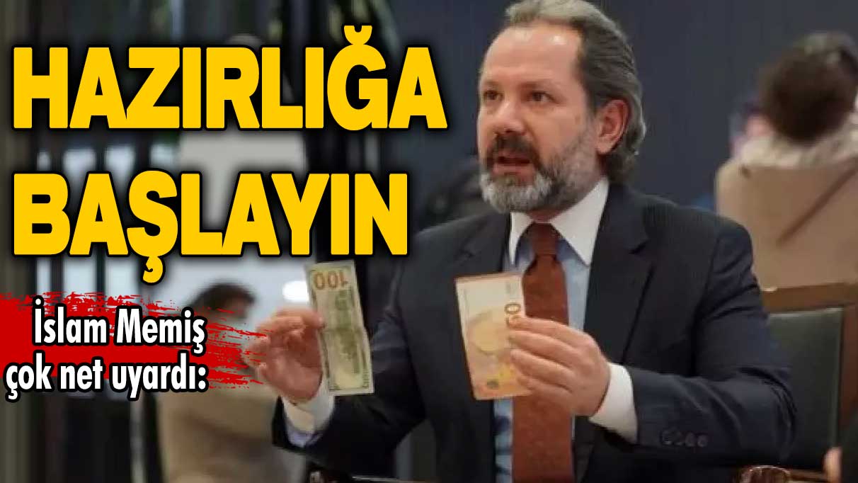 İslam Memiş çok net uyardı: Hazırlığa başlayın