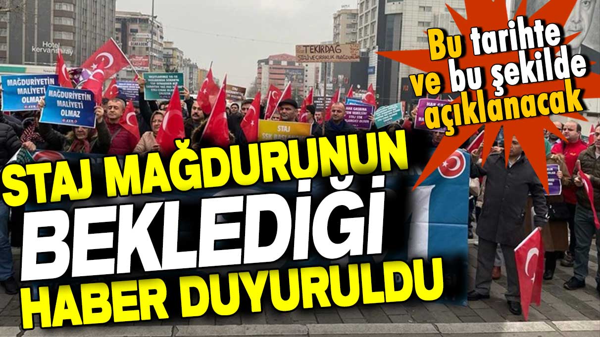 EYT'de staj mağdurlarına beklenen haberi verdi: Yasaya bu şekilde ve bu tarihte eklenecek