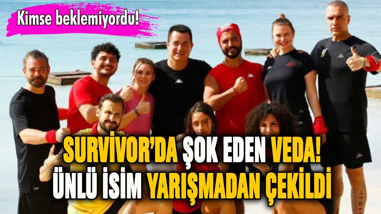 Survivor'da şok eden veda! Ünlü isim yarışmadan çekildi